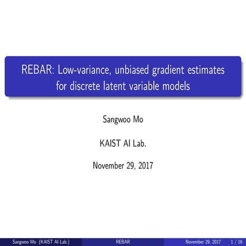 REBAR: Low-variance, unbiased gradient estimates for discrete latent variable...
