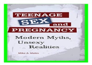 Teenage Sex and Pregnancy Modern Myths, Unsexy Realities Sex, Love, and Psychology book 339