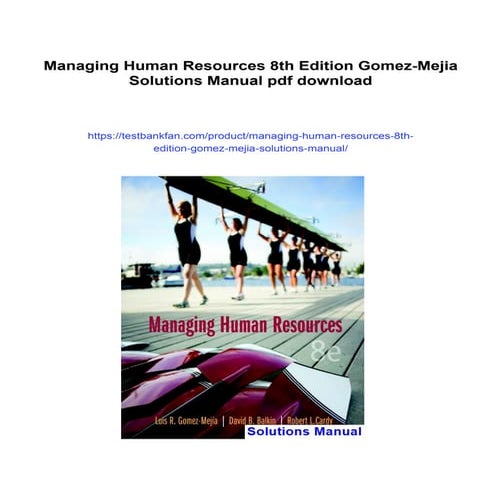 Managing Human Resources 8th Edition Gomez-Mejia Solutions Manual