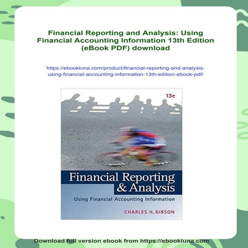 Financial Reporting and Analysis: Using Financial Accounting Information 13th...