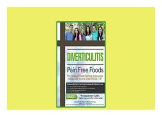 Diverticulitis Pain Free Foods Diverticulitis Diet For Restored Intestinal Health Diverticulitis Diet Program Recipe Book 200 recipes Meal Plans and 50 Essenti Kindle Edition