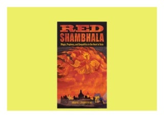 Red Shambhala Magic Prophecy and Geopolitics in the Heart of Asia Perfect