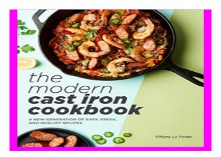 The Modern Cast Iron Cookbook A New Generation of Easy, Fresh, and Healthy Recipes book 196