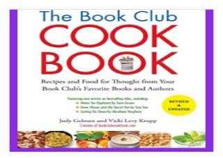The Book Club Cookbook, Revised Edition Recipes and Food for. Thought from Your Book Club39s FavoriteBooks and Authors book 942