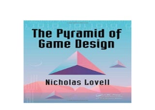 The Pyramid of Game Design Designing Producing and Launching Service Games Nice