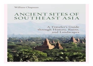 Ancient Sites of Southeast Asia A Traveler�s Guide through History, Ruins, and Landscapes book 362
