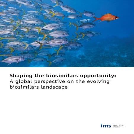 Shaping_the_biosimiliars_opportunity_A_global_perspective_on_the_evolving_bio...