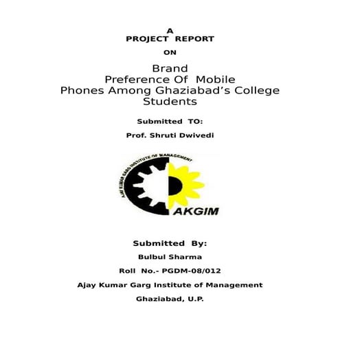 17210522 a-project-report-on-brand-preference-of-mobile-phones-among-ghaziaba...