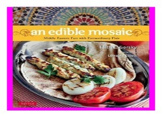 Edible Mosaic Middle Eastern Fare with Extraordinary Flair Middle Eastern Cookbook, 80 Recipes book 6216