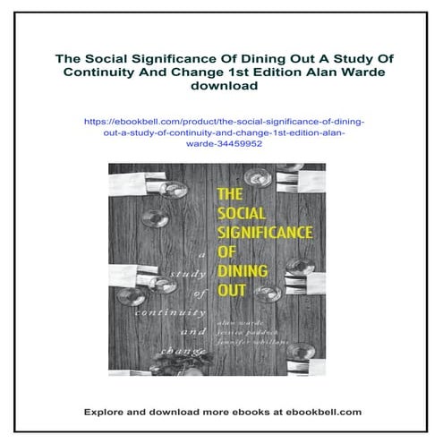 The Social Significance Of Dining Out A Study Of Continuity And Change 1st Ed...