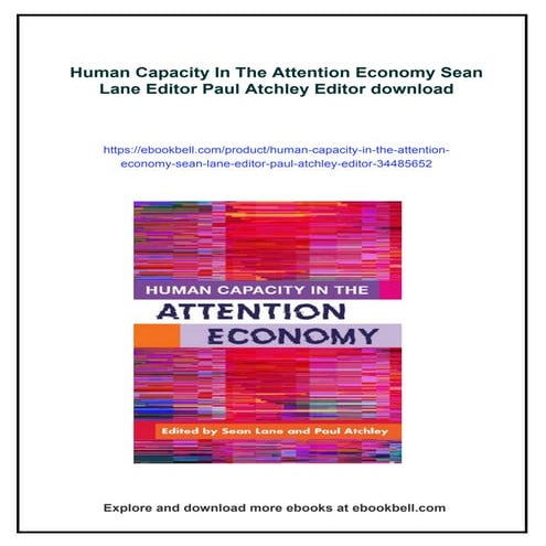 Human Capacity In The Attention Economy Sean Lane Editor Paul Atchley Editor