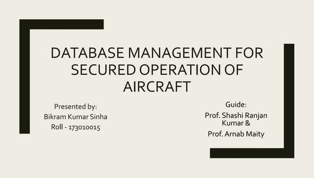 Database management for Secured operation of Aircraft by Bikram Kumar Sinha, ...