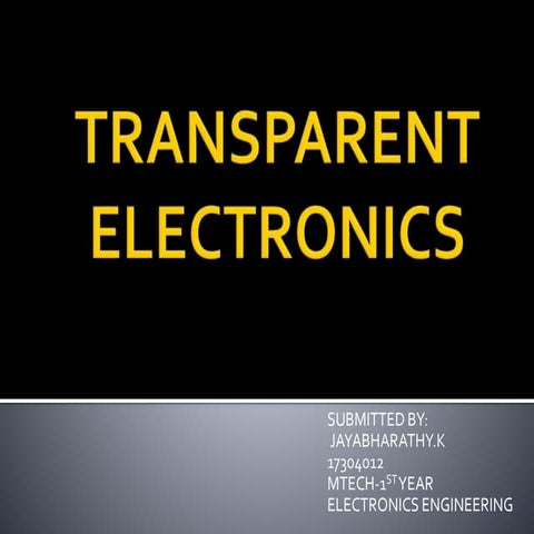 Transparent electronics | PPTX