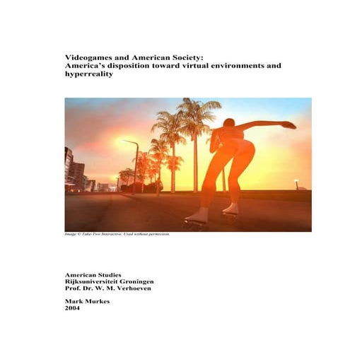 Videogames and American Society: America's disposition toward virtual environ...