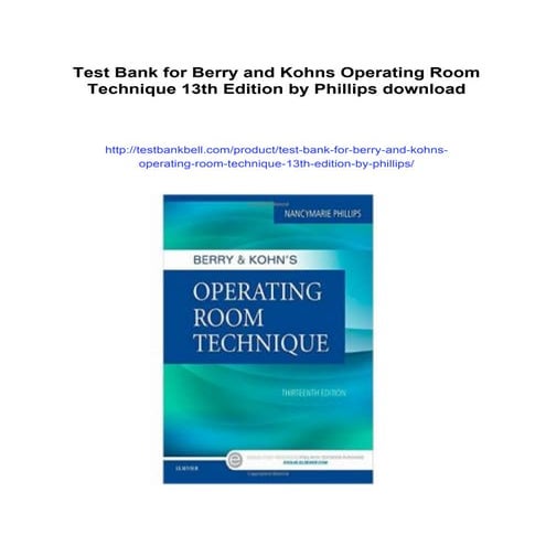 Test Bank for Berry and Kohns Operating Room Technique 13th Edition by ...