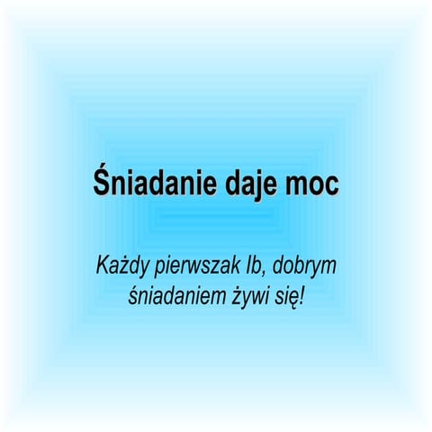Śniadanie Daje Moc | PPT