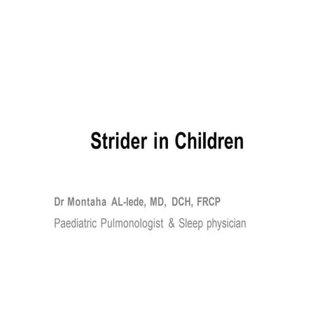 Stridor in a children undergraduate teaching slides | PPTX