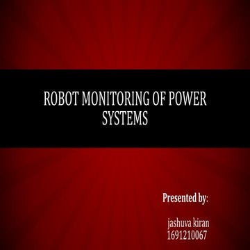 174062888-Robot-Monitoring-of-Power-Systems.pptx