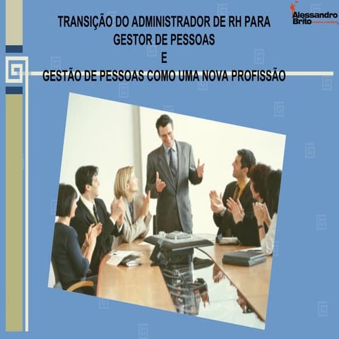 174635350-Transicao-do-Administrador-de-rh-para-gestor-de-pessoas.ppt