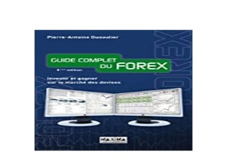 Guide complet du forex avis