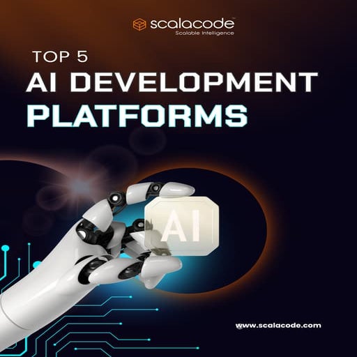 Explore the Top 5 AI Development Platforms in 2026 | PDF