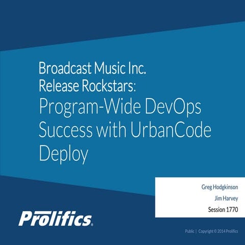 Broadcast Music Inc. Release Rockstars: Program-Wide DevOps Success with Urba...