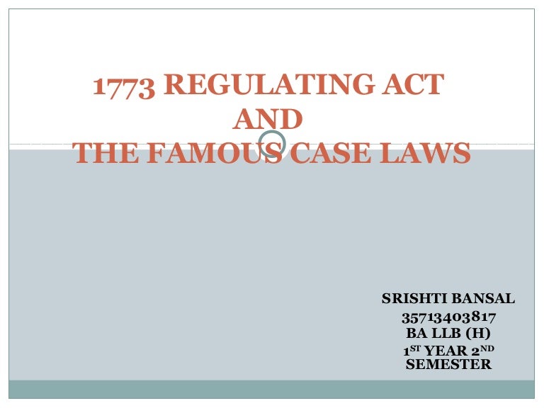 1773 regulating act and the famous case laws
