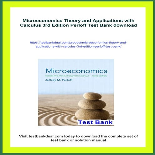 Microeconomics Theory and Applications with Calculus 3rd Edition Perloff Test...