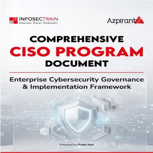 Comprehensive Cybersecurity Governance Framework for CISOs | PDF