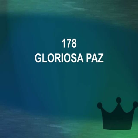 178   gloriosa paz