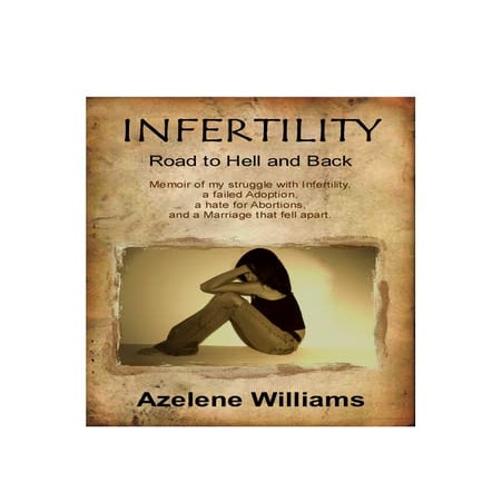 INFERTILITY Road to Hell and Back
