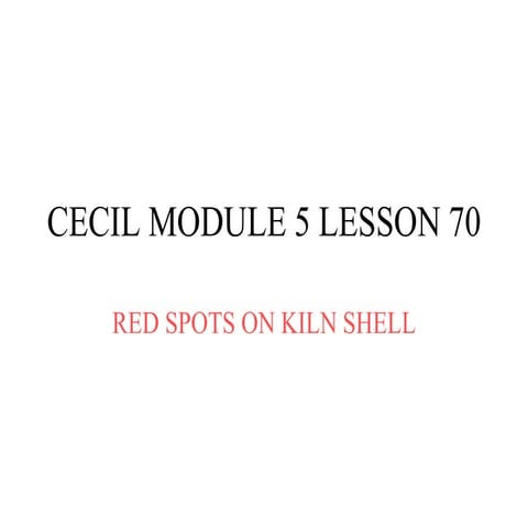 178666399-171988946-Cecil-Module-5-Lesson-70-Red-Spots-on-Kiln-Shell ...