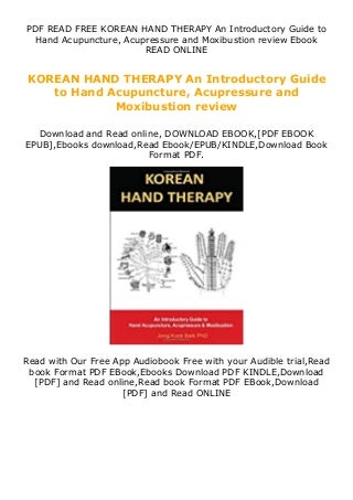 full book_ KOREAN HAND THERAPY An Introductory Guide to Hand Acupuncture, Acupressure and Moxibustion review 'Full_Pages'