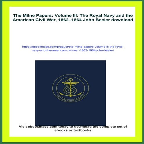 The Milne Papers: Volume III: The Royal Navy and the American Civil War, 1862...