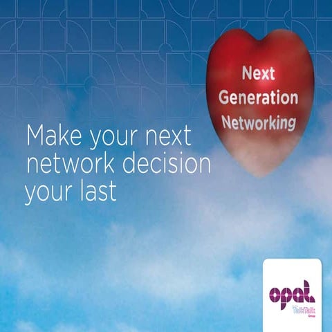 Opal - Next Generation Networking
