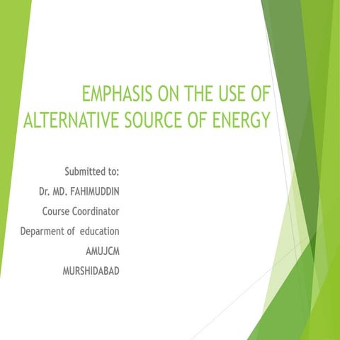EMPHASIS ON THE USE OF ALTERNATIVE SOURCE OF ENERGY