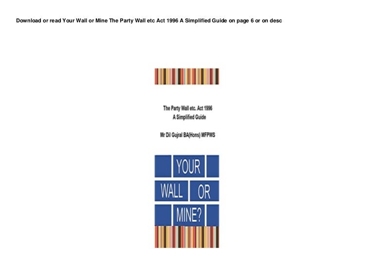 DL Your Wall or Mine The Party Wall etc Act 1996 A Simplified Guide 3buuk 3 17c174c2f63 210930031535 thumbnail 4