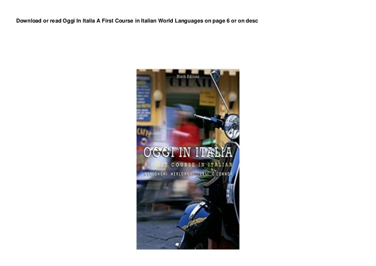 Dl Oggi In Italia A First Course In Italian World Languages Pedeef