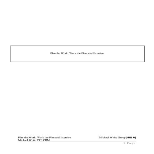 Plan the Work. Work the Plan. Case Study