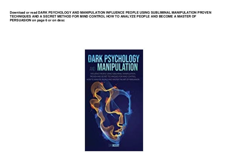 BUUK DL DARK PSYCHOLOGY AND MANIPULATION INFLUENCE PEOPLE USING SUBLIMINAL MANIPULATION PROVEN TECHNIQUES AND A SECRET METHOD FOR MIND CONTROL HOW TO ANALYZE PEOPLE AND BECOME A 3 17d25843192 211124013451 thumbnail 4