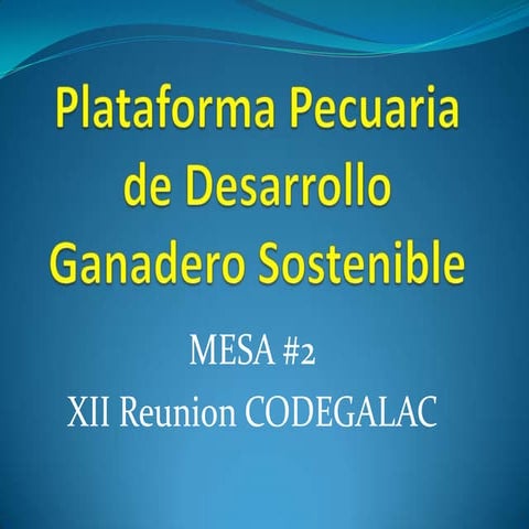 17   mesa trabajo 2   fortalecimiento de las plataformas de desarrollo ganade...