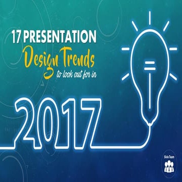 17 Presentation Design Trends to Look Out For in 2017