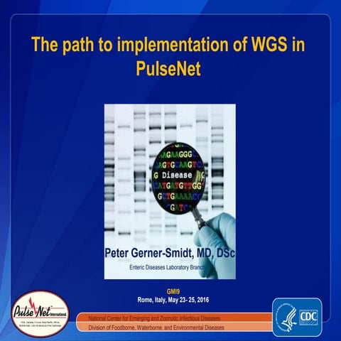 The path to implementation of Whole Genome Sequencing (WGS) in PulseNet