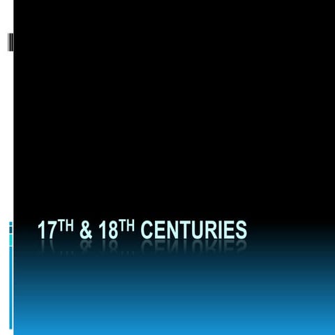 17th & 18th Centuries
