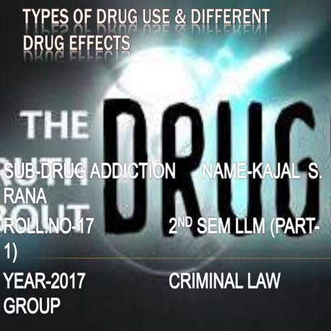 types of drug use & different drug effects