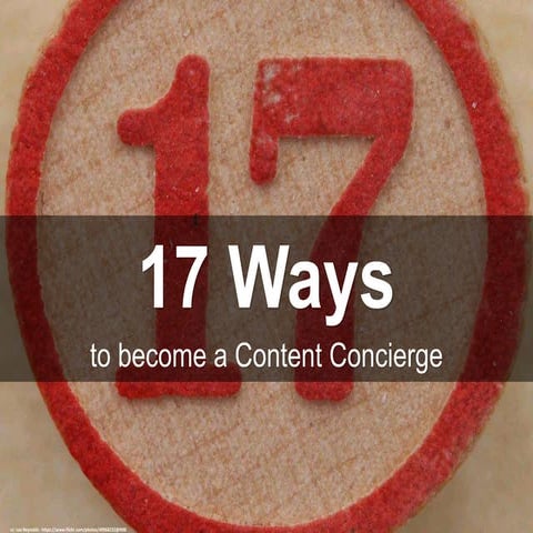 17 Ways to Become a Content Concierge