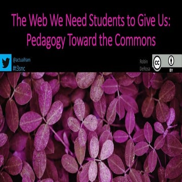 The Web We Need Students to Give Us: Pedagogy Toward the Commons