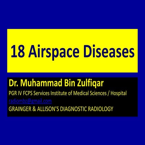18 Airspace Diseases Dr. Muhammad Bin Zulfiqar
