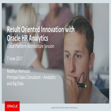 18. Madhur Hemnani - Result Orientated Innovation with Oracle HR Analytics