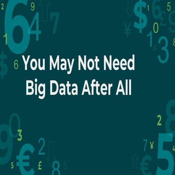18.you may not need big data after all